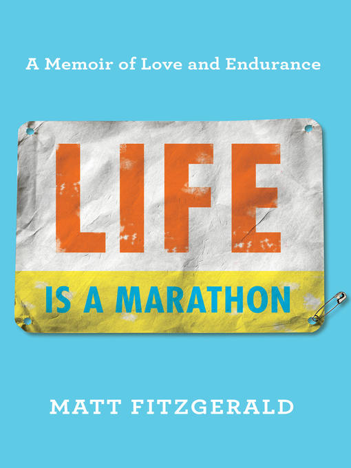 Title details for Life Is a Marathon by Matt Fitzgerald - Available